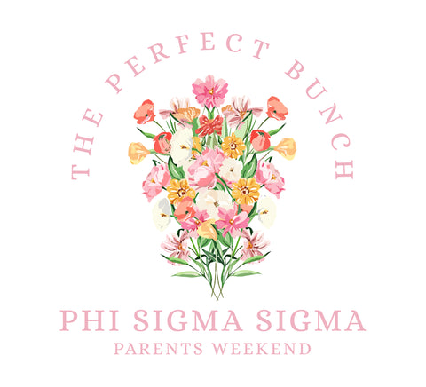bouquet of pink orange and red flowers featuring text saying "the perfect bunch, phi sigma sigma parents weekend"