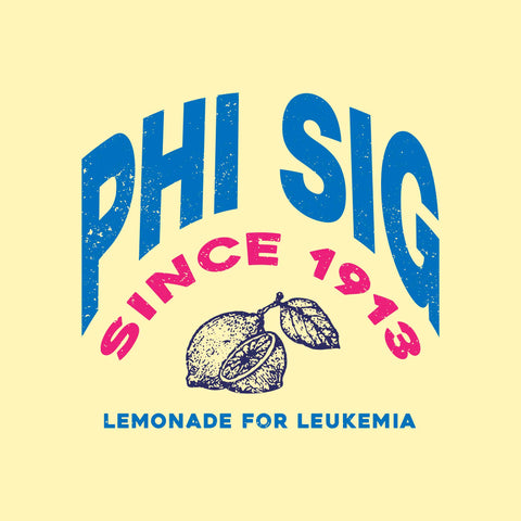 Phi sig since 1913 text above a drawing of a lemon and the text "lemonade for leukemia"